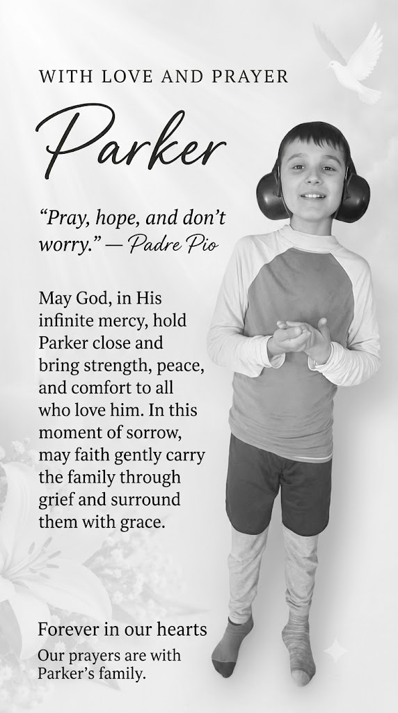 Memorial tribute to Parker, shared with love, prayer and remembrance.
